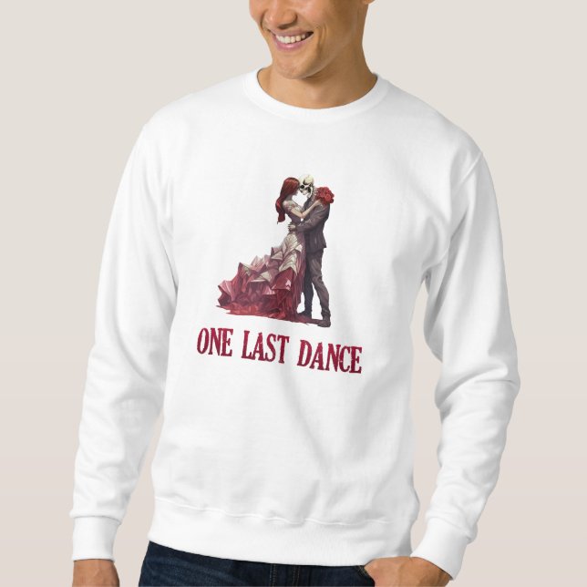 Ein letzter Tanz Sweatshirt (Vorderseite)