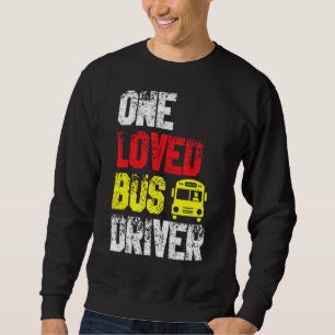 Ein liebes Bus Fahrer Schule Transport Passagier B Sweatshirt