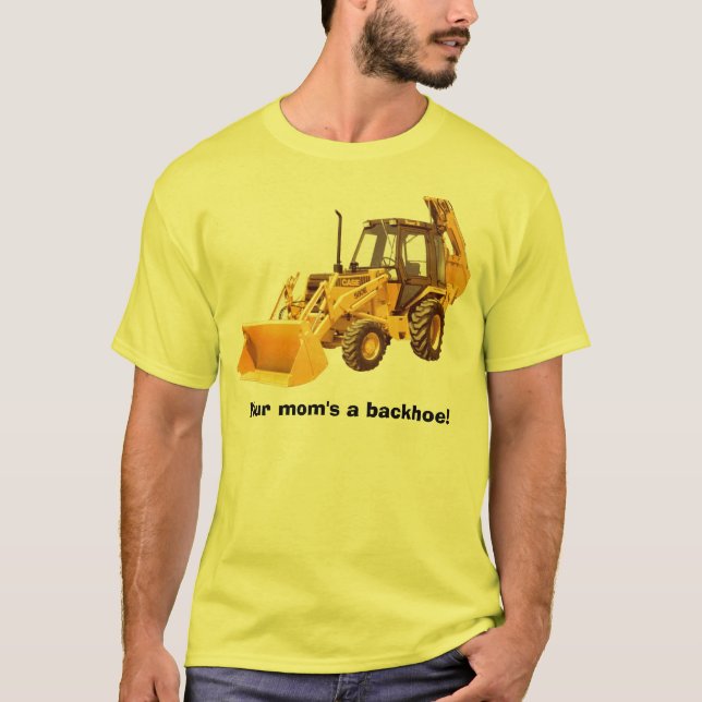 Ein Löffelbagger Ihrer Mammas! T-Shirt (Vorderseite)