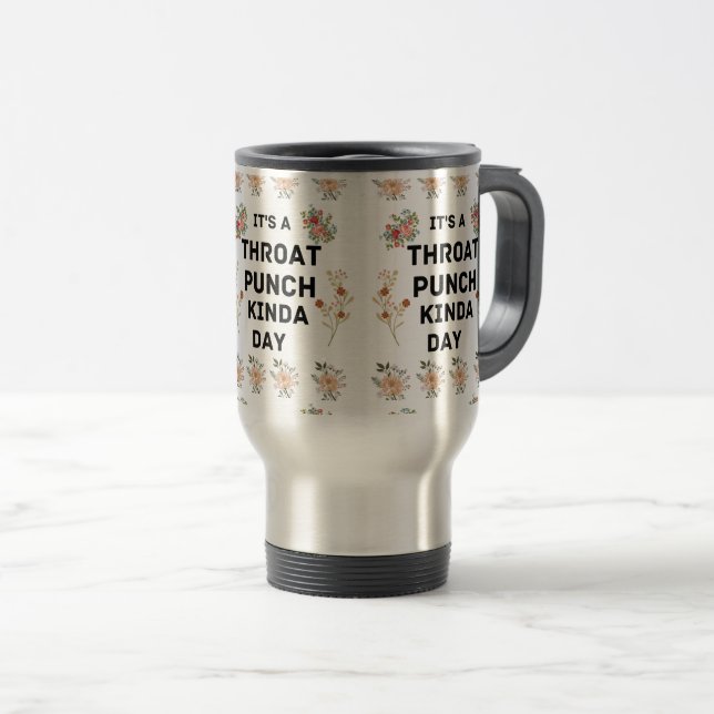 Ein lustiges Kaffeegenuss, ein verdammter Kinda Ta Reisebecher (VorderseiteRechts)