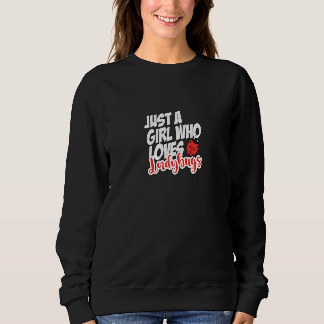 Ein Mädchen, das Ladybugs Liebe Niedliches Ladybug Sweatshirt (Vorderseite)