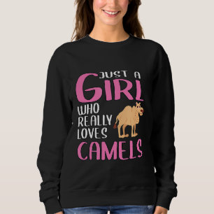 Ein Mädchen, das wirklich Kamele Liebe Sweatshirt