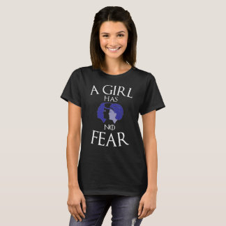 Ein Mädchen hat keine Furcht T-Shirt