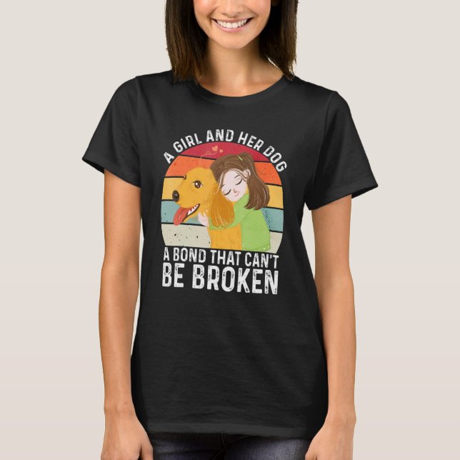 Ein Mädchen und ihr Hund eine Anleihe, die nicht z T-Shirt (Vorderseite)