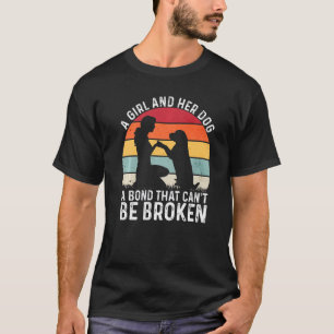 Ein Mädchen und ihr Hund eine Anleihe, die nicht z T-Shirt