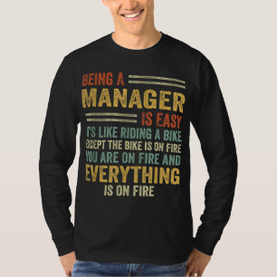 Ein Manager zu sein ist einfach, wie ein Fahrrad z T-Shirt