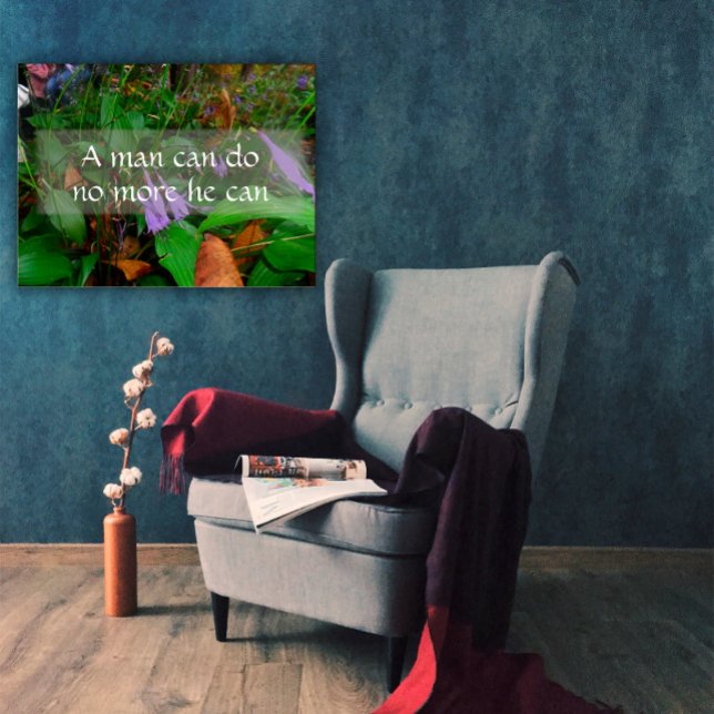 Ein Mann kann nicht mehr, kann er Weisheitsposter Poster (Von Creator hochgeladen)