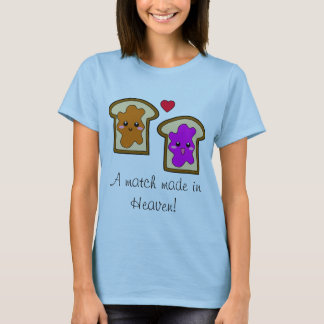 "Ein Match gemacht im Himmel!" PB u. J-T - Shirt