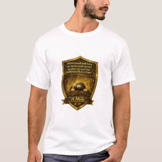 Ein Maulwurf T-Shirt