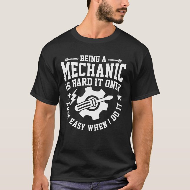 EIN MECHANIK ZU SEIN IST SCHWER, DASS ES NUR EINFA T-Shirt (Vorderseite)