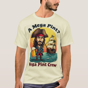 EIN MEGA PINT T-Shirt