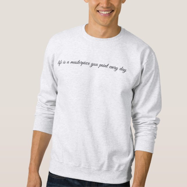 Ein Meisterwerk Männerlehre-Sweatshirt Sweatshirt (Vorderseite)