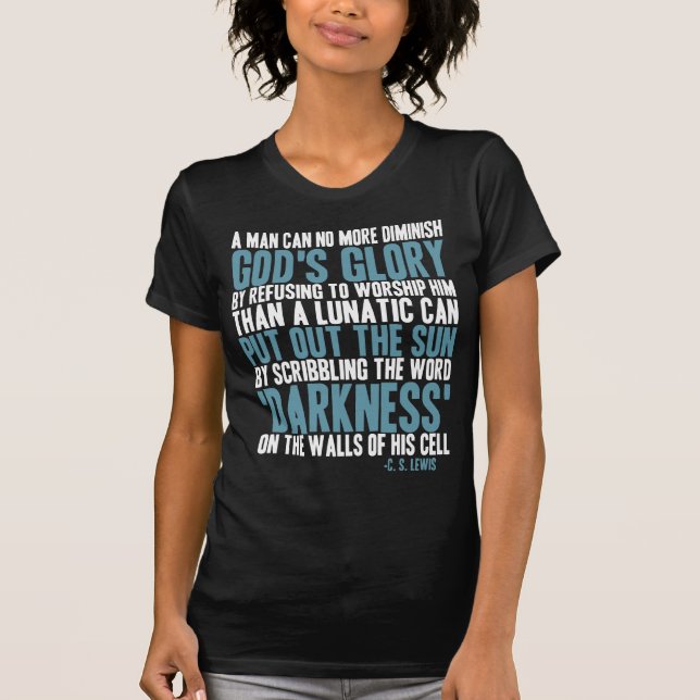Ein Mensch kann Gottes Ruhm nicht mehr schmälern T-Shirt (Vorderseite)