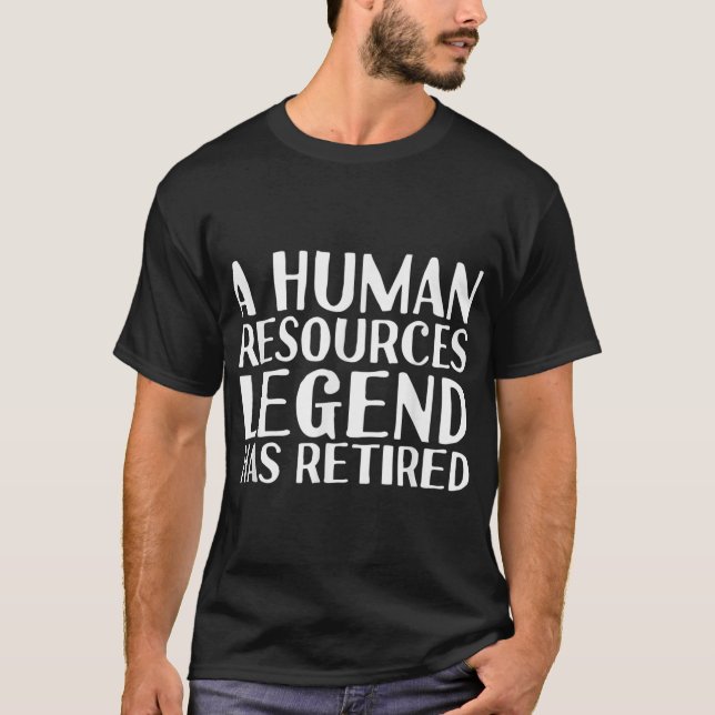 EIN MENSCHLICHES RESSOURCENLEGEND HAT Funny Retire T-Shirt (Vorderseite)