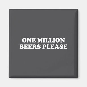 Ein Million Bier Bitte T-Shirt Lustiger Spruch  Magnet