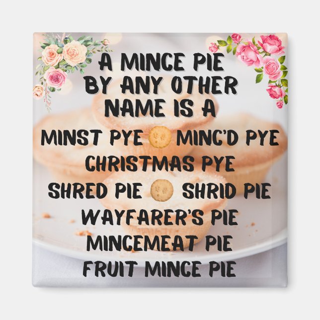 Ein Mince Pie von jedem anderen Namen ist A ... Magnet (Vorne)