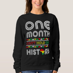 Ein Monat kann nicht unsere Geschichte schwarzen S Sweatshirt