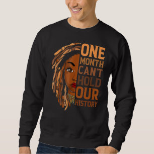 Ein Monat kann unsere Geschichte Kleidung afrikani Sweatshirt
