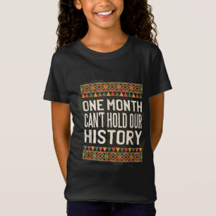 Ein Monat kann unsere Geschichte nicht als schwarz T-Shirt