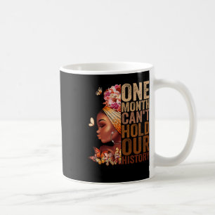 Ein Monat kann unsere Geschichte nicht festhalten Kaffeetasse