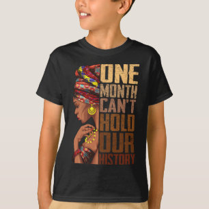 Ein Monat kann unsere Geschichte nicht festhalten T-Shirt