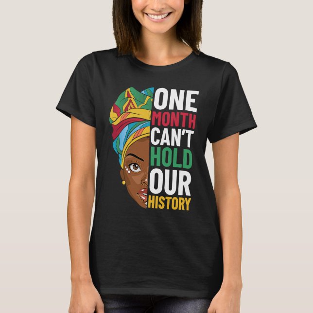 Ein Monat kann unsere Geschichte nicht festhalten  T-Shirt (Vorderseite)
