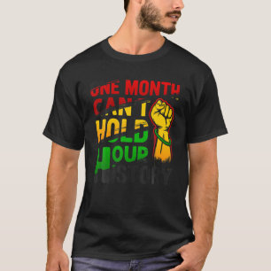 Ein Monat kann unsere Geschichte nicht halten T-Shirt