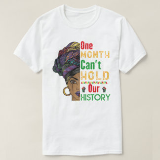 Ein Monat kann unsere Geschichte nicht halten T-Shirt
