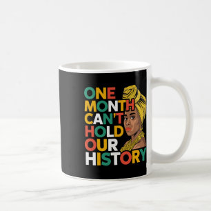 Ein Monat kann unsere Geschichte nicht schwarz hal Kaffeetasse