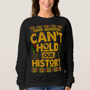 Ein Monat kann unsere Geschichte nicht schwarz hal Sweatshirt