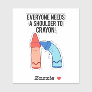 Ein Muss für Crayon Art Pun Vinyl Sticker