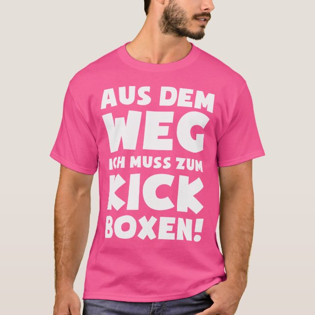 Ein Muss für Kickboxing-Funny Kick-Boxer Kickbo T-Shirt (Vorderseite)