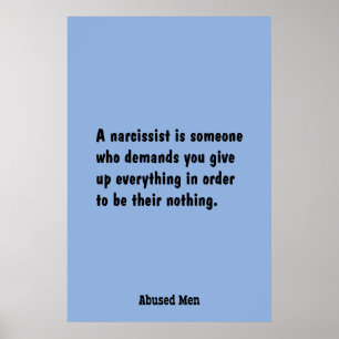 Ein Narcissist ist jemand, der… verlangt Poster