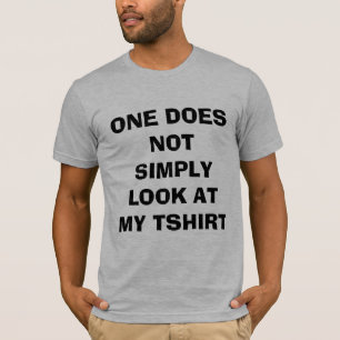 Ein nicht einfach betrachtet mein T-Shirt