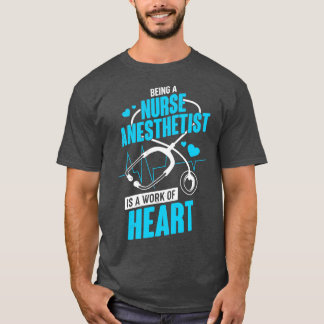Ein Nurseanästhesist zu sein ist ein Werk des Herz T-Shirt