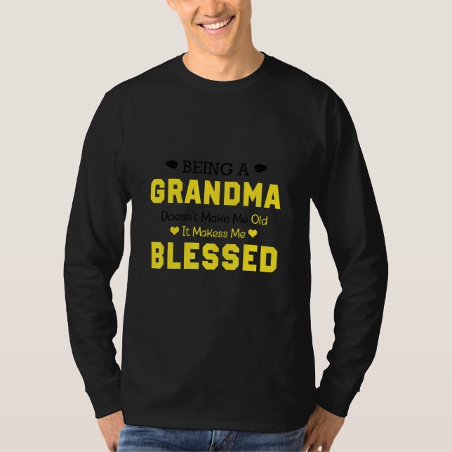 Ein Oma zu sein macht mich nicht alt T-Shirt (Vorderseite)