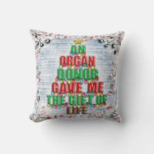 Ein Organspender gab mir ein Geschenk des Lebens W Kissen