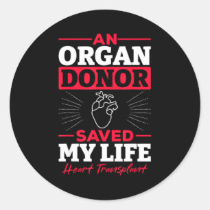 Ein Organspender rettete mein Leben Herztransplant Runder Aufkleber