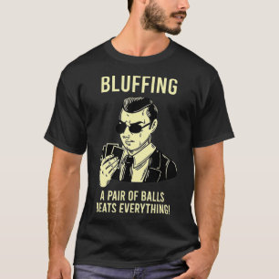 Ein Paar Bälle bläst lustigen Game Sprichwort Poke T-Shirt