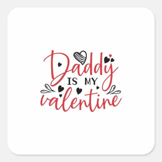 Ein paar Geschenke Daddy ist mein Valentine Quadratischer Aufkleber (Vorderseite)
