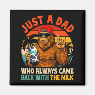 Ein Papa, der mit der Milch Bigfoot Papa zurückkam Magnet