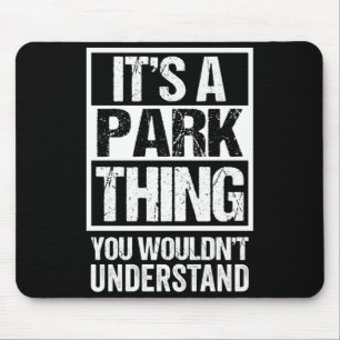 Ein Park-Ding würde den Familiennamen nicht verste Mousepad