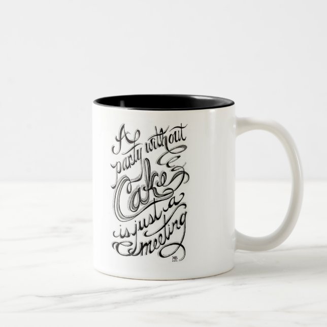 "ein Party ohne Kuchen ist gerade eine Sitzung " Zweifarbige Tasse (Rechts)