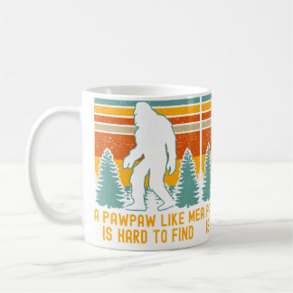 Ein Pawpaw wie ich ist schwer zu finden Bigfoot Op Kaffeetasse