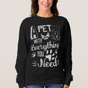 Ein Pet Store mit allem, was Sie brauchen Puppy Do Sweatshirt