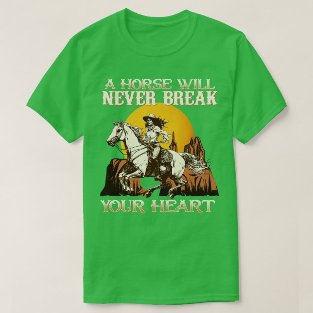 Ein Pferd bricht nie dein Herz, ich pferde Fan 8 T-Shirt (Design vorne)