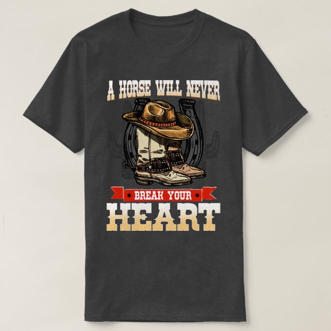 Ein Pferd bricht nie dein Herz, ich pferde Fan 9 T-Shirt (Design vorne)