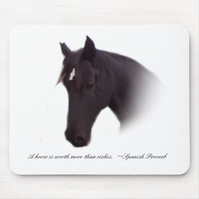 Ein Pferd ist mehr als Reichtümer wert.  ~Spanish Mousepad (Vorne)