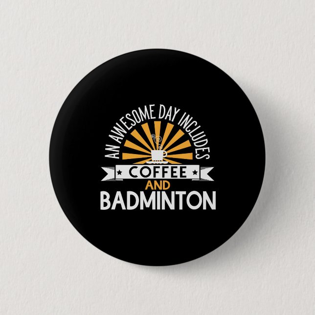 Ein Phantastischer Tag beinhaltet Kaffee und Badmi Button (Vorderseite)