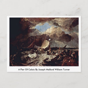 Ein Pier von Calais von Joseph Mallord William Tur Postkarte